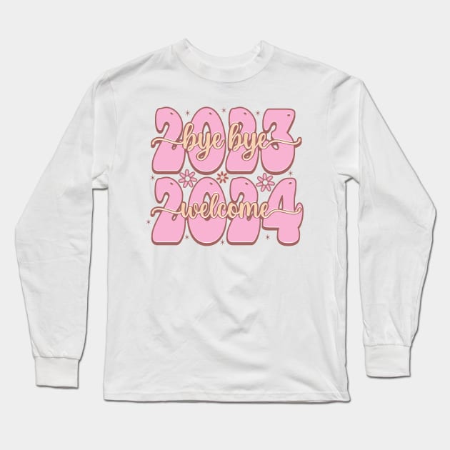 Bye bye 2023 hello 2024 Long Sleeve T-Shirt by MZeeDesigns